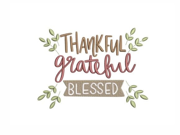 Thankful Grateful Blessed